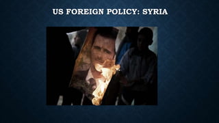 US FOREIGN POLICY: SYRIA
 