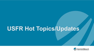 USFR Hot Topics/Updates
 