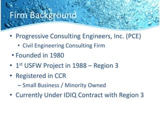 Firm BackgroundProgressive Consulting Engineers, Inc. (PCE)
