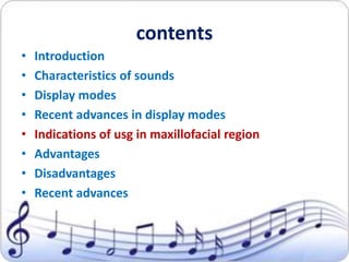 contents
• Introduction
• Characteristics of sounds
• Display modes
• Recent advances in display modes
• Indications of us...