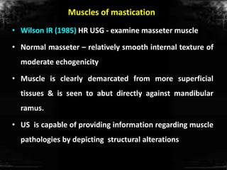 • Accurate and reliable imaging technique for
measuring the thickness and cross sectional area of
the masticatory muscles ...