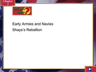 Early Armies and Navies 
Shays’s Rebellion 
 