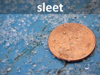 sleet  