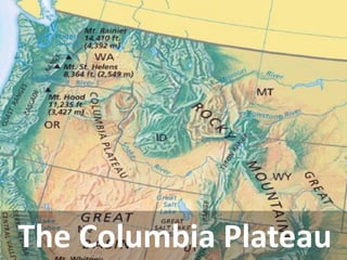 The Columbia Plateau  