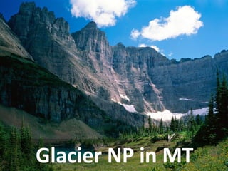 Glacier NP in MT  