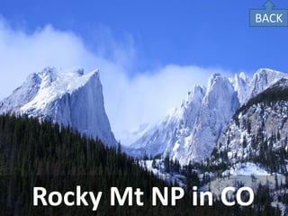 BACK 
Rocky Mt NP in CO  