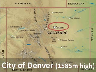 City of Denver (1585m high)  