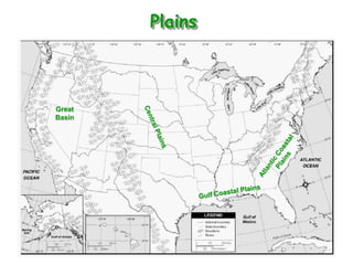 Plains



Great
Basin
 