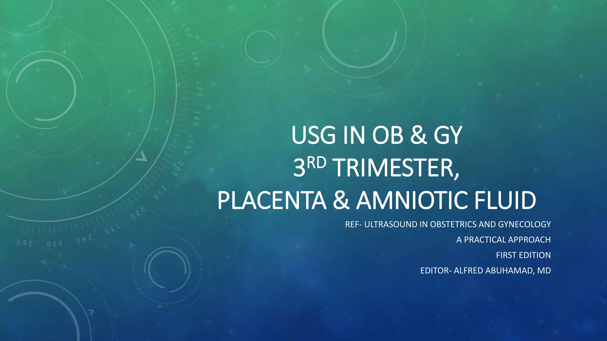 Usg in third trimester, placenta and amniotic fluid PPT