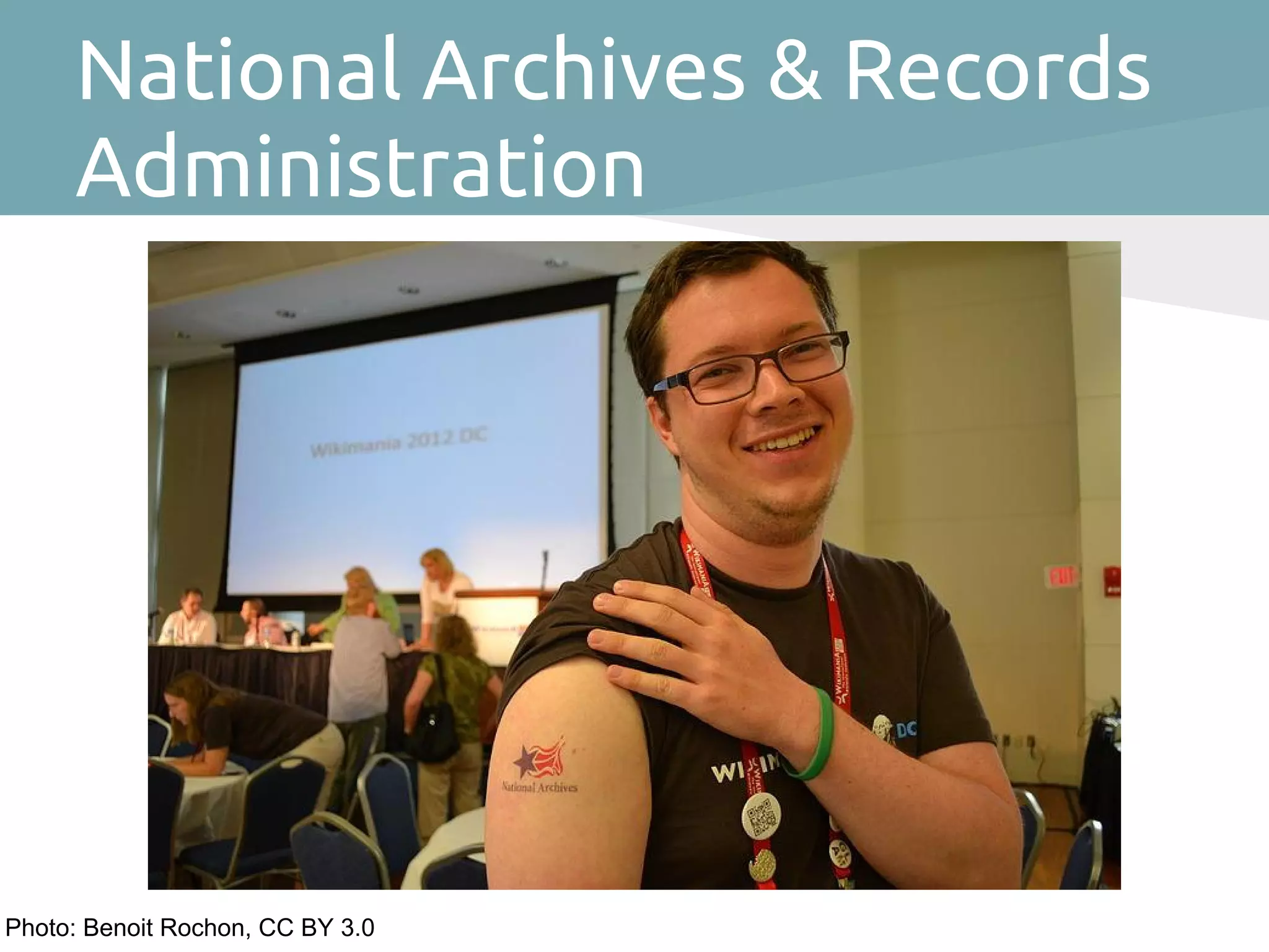 National Archives & Records
     Administration




Photo: Benoit Rochon, CC BY 3.0
 