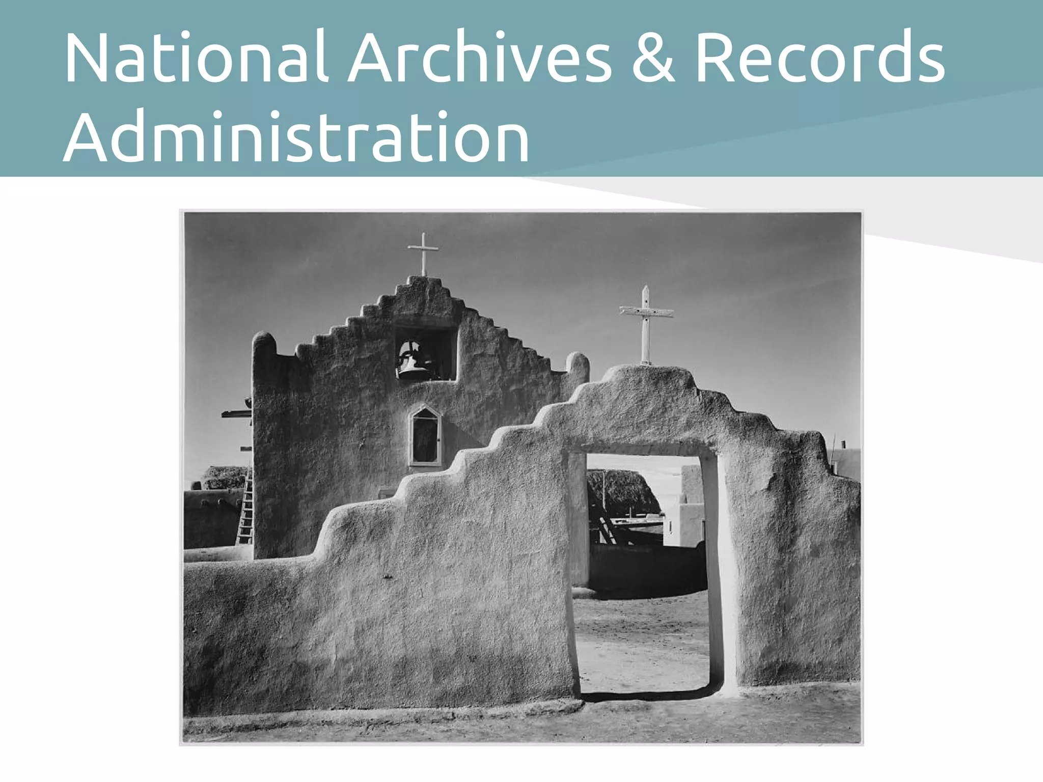 National Archives & Records
Administration
 