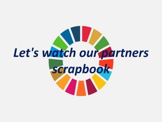 Let's watch our partners
scrapbook
 