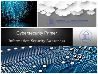 Orange Restricted
Information Security Awareness
Cybersecurity Primer
 