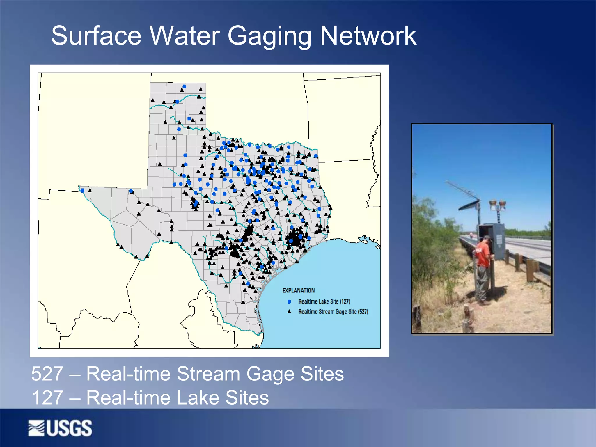 Surface Water Gaging Network

527 – Real-time Stream Gage Sites
127 – Real-time Lake Sites

 