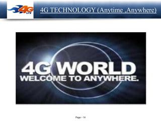 Page 14
LOGO 4G TECHNOLOGY (Anytime ,Anywhere)
 