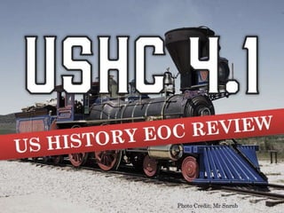 USHC 4.1 (US History EOC Review)