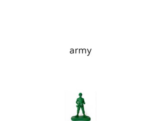 army
 