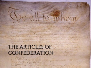 THE ARTICLES OF
CONFEDERATION
 