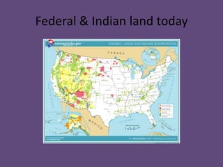 Federal & Indian land today
 