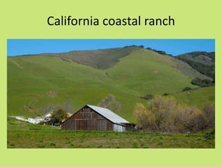 California coastal ranch
 