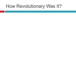How Revolutionary Was It?
 