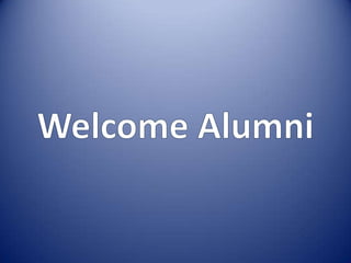 Welcome Alumni 