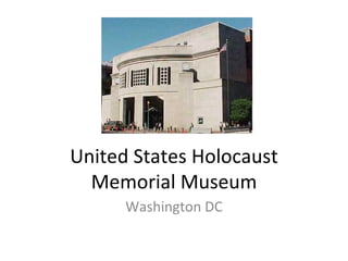 United States Holocaust Memorial Museum Washington DC 