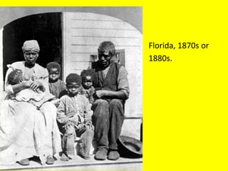 Florida, 1870s or
1880s.
 