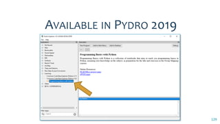 129
AVAILABLE IN PYDRO 2019
 