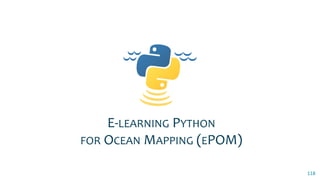 123
TWO MAIN LINES OF ACTION
Programming Basics
with Python
26-Aug-2019
Fall Term begins
Foundations of Ocean
Mapping Data...