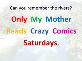 Can you remember the rivers?
Only My Mother
Reads Crazy Comics
Saturdays.
 