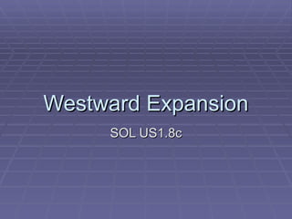 Westward Expansion SOL US1.8c 