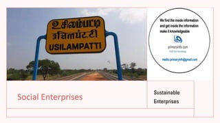 Social Enterprises
Sustainable
Enterprises
 