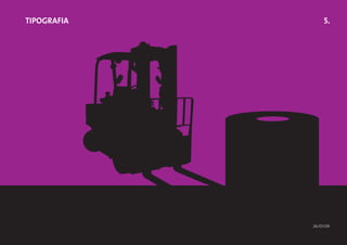 Tipografia        5.




             26/01/09
 