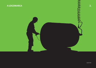 A logomarca        2.




              26/01/09
 