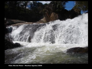 Foto: Rio do Peixe – Munhoz Agosto/2009 