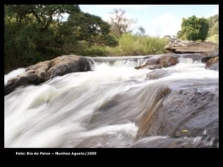 Foto: Rio do Peixe – Munhoz Agosto/2009 