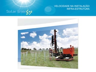 VELOCIDADE NA INSTALAÇÃO
        INFRA-ESTRUTURA
 