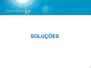 SOLUÇÕES




           4
 