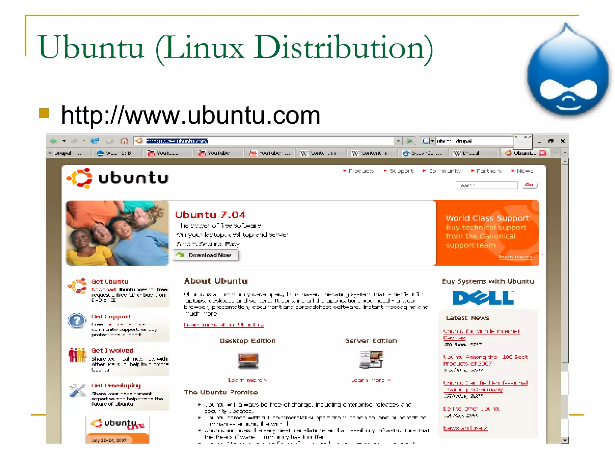 Ubuntu (Linux Distribution) http://www.ubuntu.com 