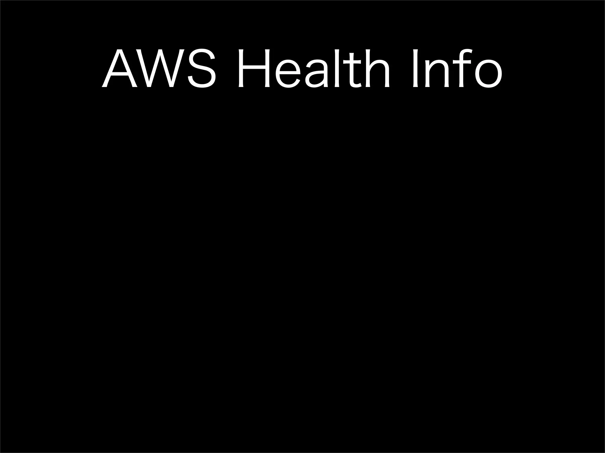 AWS Health Info 