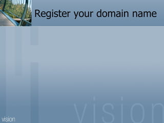Register your domain name 