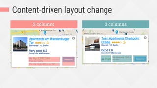 Content-driven layout change
2 columns 3 columns
 