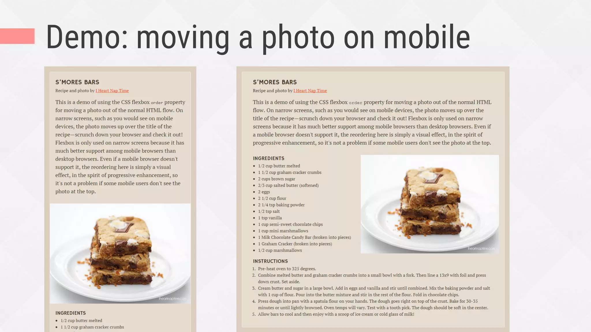 These examples don’t look wrong
or broken without ﬂexbox.
Flexbox just enhances their sizing
and spacing to look better.
 
