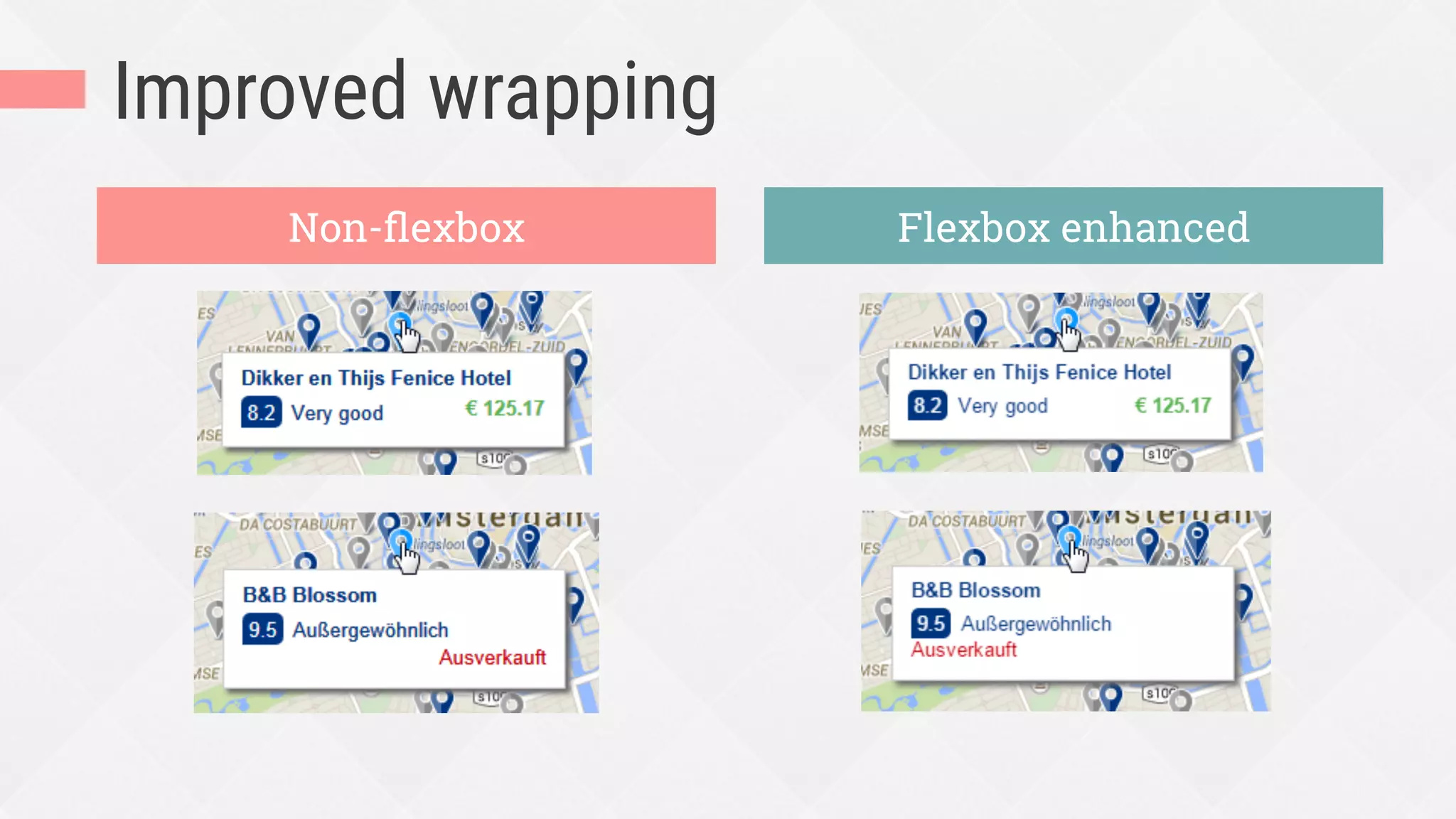 Fixing browsers’ ﬂexbox bugs
¨  Read explanations and workarounds by
Philip Walton:
https://github.com/philipwalton/ﬂexbugs
¨  Let PostCSS ﬁx some for you:
https://github.com/luisrudge/postcss-ﬂexbugs-ﬁxes
 