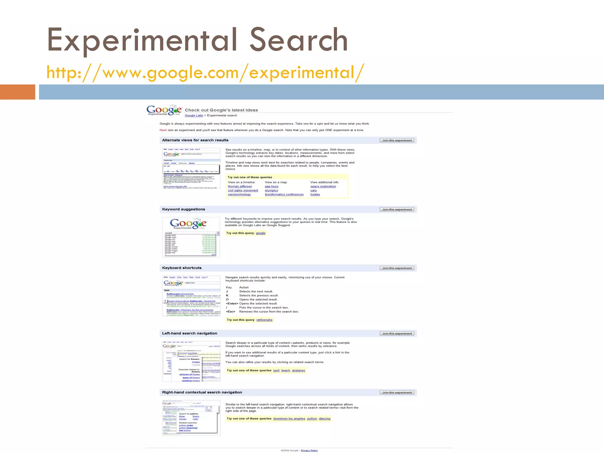 Experimental Search  http://www.google.com/experimental/   