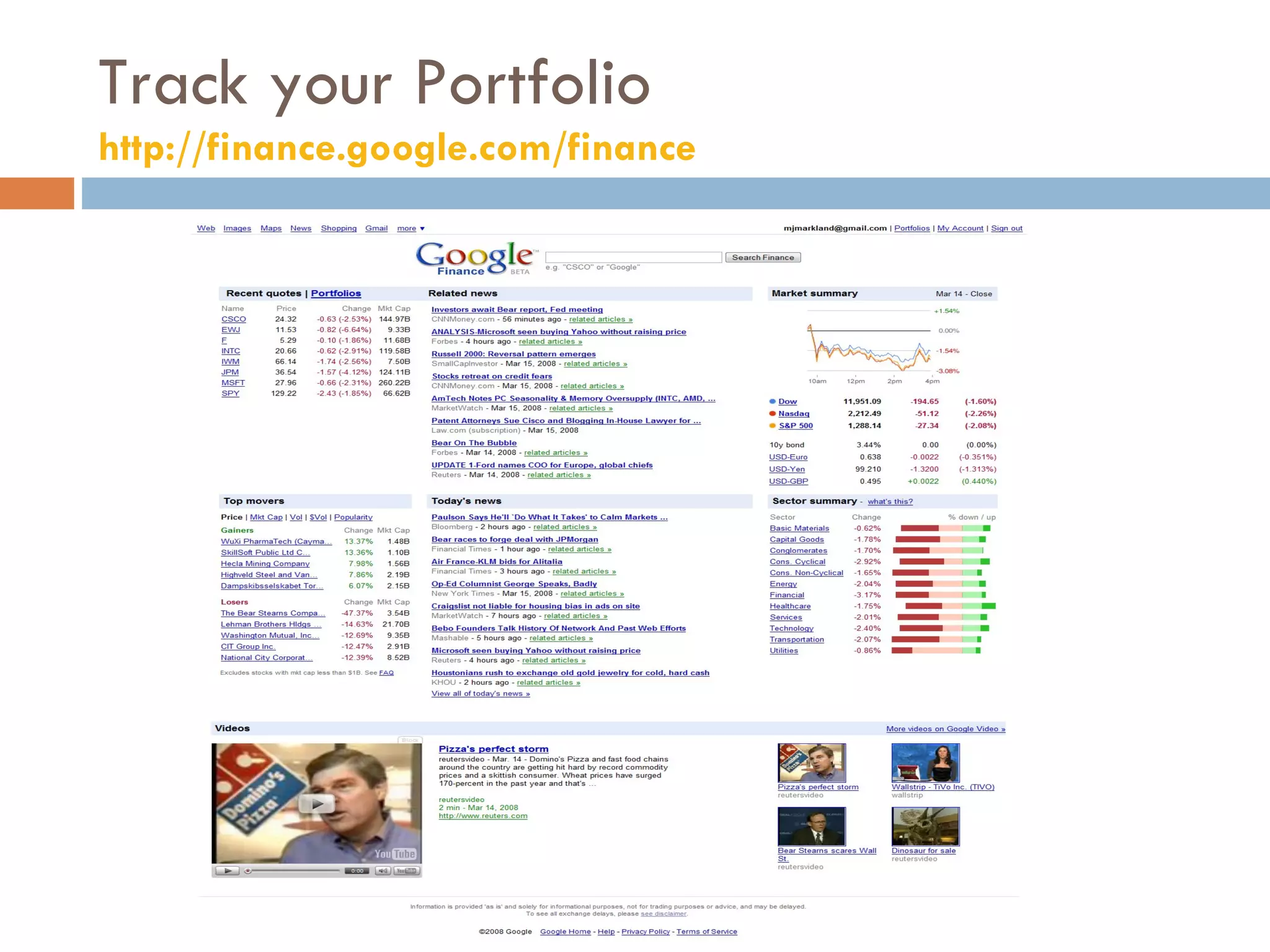 Track your Portfolio  http://finance.google.com/finance   