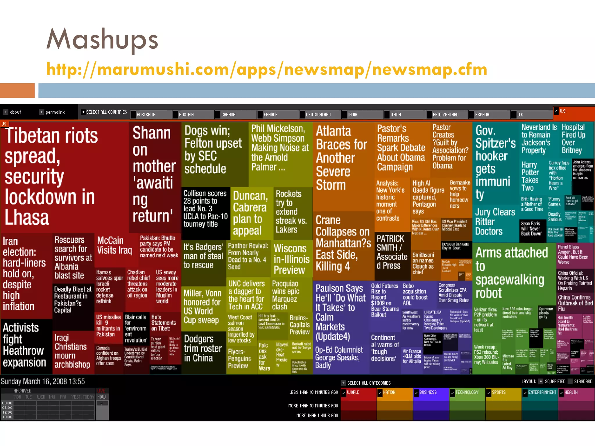 Mashups  http://marumushi.com/apps/newsmap/newsmap.cfm   