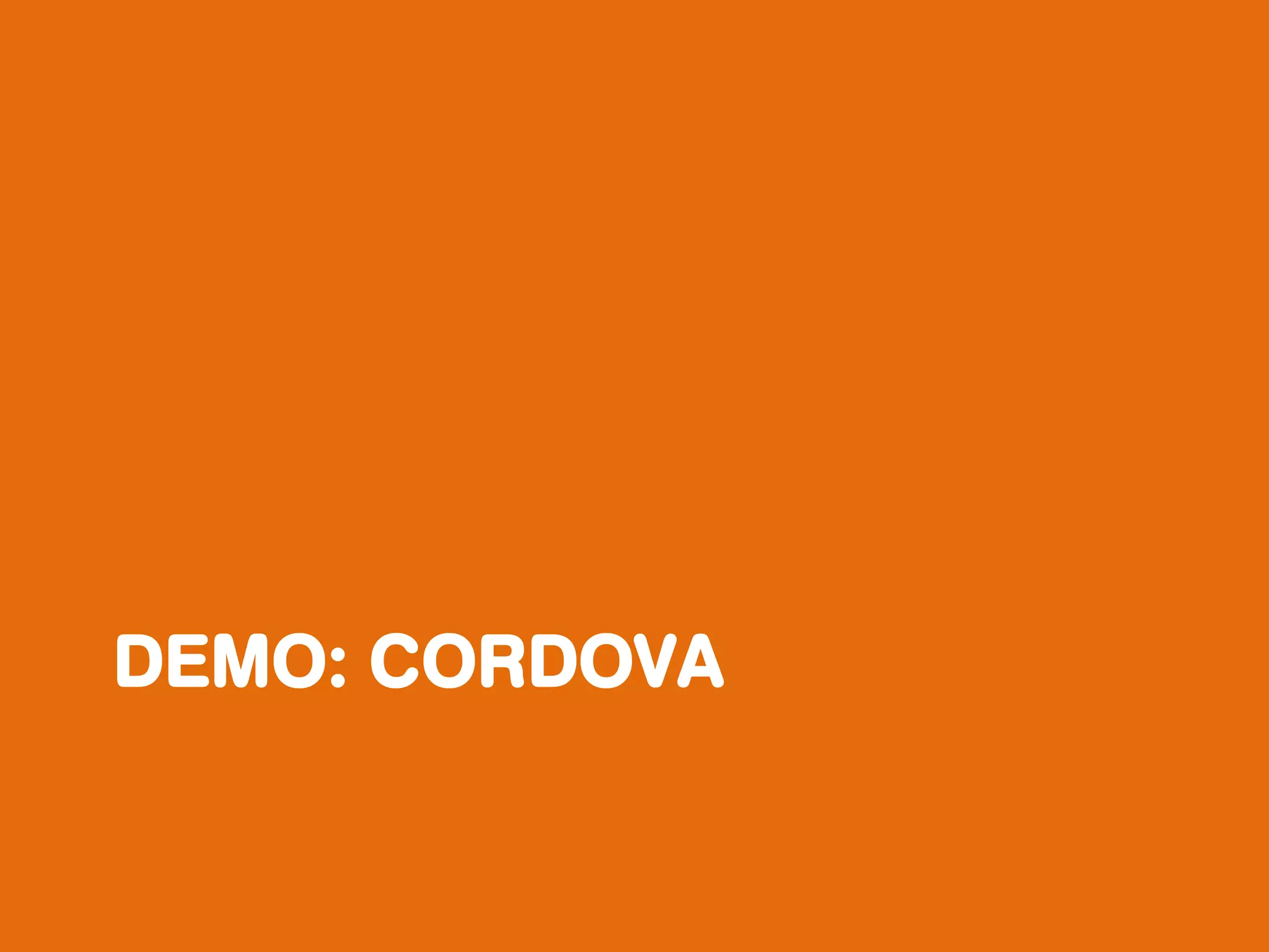 DEMO: CORDOVA
 