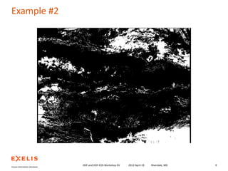 Example #2

HDF and HDF-EOS Workshop XV

2012-April-19

Riverdale, MD

9

 